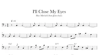 I'll Close My Eyes - Blue Mitchell (Sam Jones bass) | bass transcription