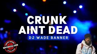 Crunk Hip Hop Throwbacks (2000s Anthems) - DJ Wade Banner (Explicit Lyrics)