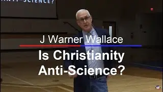 Is Christianity Anti-Science? | J. Warner Wallace | Person of Interest