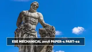 #engineeringservicesexam #ese mechanical 2016 paper 1 part-02 #exampreparation#exam success#revision