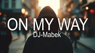 ON MY WAY-DJ.Mabek – | Motivational Song 2026#shortsvideo #motivation #movie #hitsong