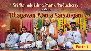 Sri Ramakrishna Math, Puducherry conducts Bhagavan Nama Satsangam - Part 1