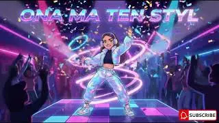 Ona ma ten Styl | Nowy HIT na Imprezy i do Auta | Nowa Muza