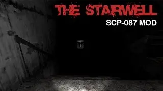 Ещё одна лестница / The Stairwell (SCP-087 mod)