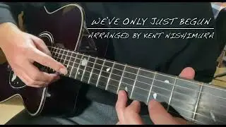 “We've only just begun” Carpenters arranged by Kent Nishimura fingerstyle kyoyozakura 京夜桜