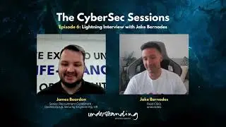 The CyberSec Sessions Episode 6: What is a Field CISO & is AI a Problem? With Jake Bernardes