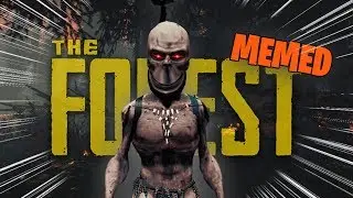 THE FOREST - Meme Edition