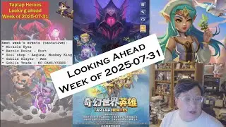 Taptap Heroes - Looking Ahead, Events for the Week of 2025-07-31