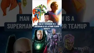 Man Of Tomorrow Is A Superman & Lex Luthor TEAMUP Movie&hellip;