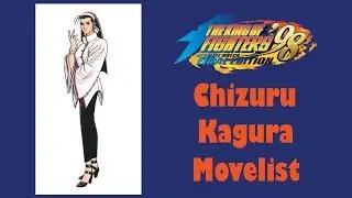 KOF '98 UM - Chizuru Kagura: Move List + Story(Description Box Text)
