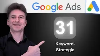 Klickkosten verringern mit dieser Keyword-Strategie | Google Ads Kurs f&uuml;r Anf&auml;nger [Teil 31 / 62]