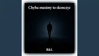 Chyba musimy to skończyć