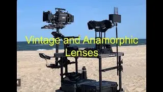 Legacy Lenses: Why I Film with Vintage and Anamorphic Lenses