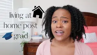 LIVING AT HOME AFTER COLLEGE?! 1-Month Post Grad Update 👩🏾&zwj;🎓