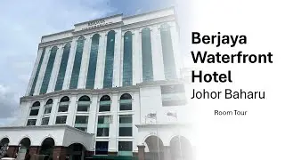 Room Tour | Berjaya Waterfront Hotel, Johor Baharu