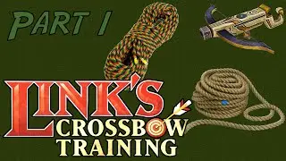 Link's Crossbow Training: Learning the Ropes - Part 1
