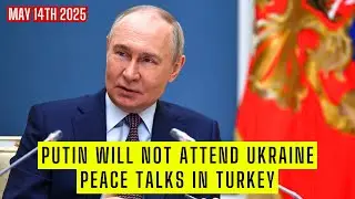 Putin will not attend Ukraine peace talks in Turkey