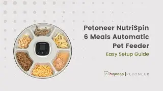 Petoneer NutriSpin 6 Meals Automatic Pet Feeder - Easy Setup Guide