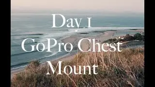Malibu Surf Adventure.Day 1 w/GoPro Chest Mount. Which GoPro mount will be the best for solo surfing