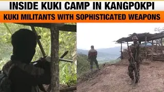 Manipur Exclusive | Armed Kuki Militants Patrol Buffer Zones with Sophisticated Arms |Ground Report