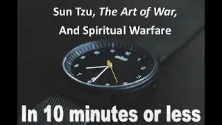 Sun Tzu, The Art of War, and Spiritual Warfare