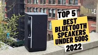 TOP 5 Best Bluetooth Speakers Under 500$ (2022)