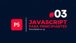 JavaScript para principiantes #3 - Vinculando un archivo JavaScript a un HTML