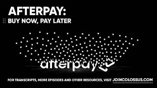 Afterpay: Buy Now, Pay Later - [Business Breakdowns, EP. 54]