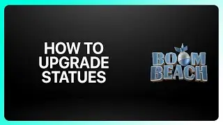 How To Upgrade Statues In Boom Beach 2026! Tutorial