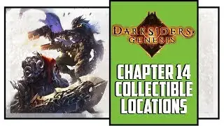 Darksiders Genesis All Collectible Locations Chapter 14 The Dredge Works