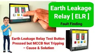 ELR fault finding | Earth Leakage Relay Test Button Pressed but MCCB Not Tripping&ndash; Cause & Solution
