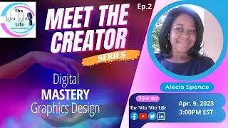 MEET THE CREATOR of Digital MASTERY Graphics Design Ep.2 - Alecia Spence