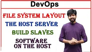 file system layout | the host server | build slaves | software on the host | devops | unit 4 | btech