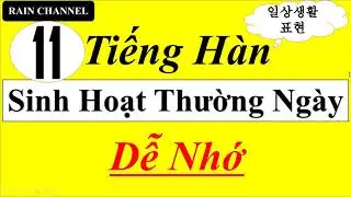 P11- Học Tiếng Hàn Sinh Hoạt thường ngày-thông dụng đời sống hằng ngày sơ trung cấp giao tiếp online