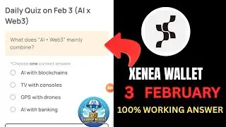 XENEA WALLET DAILY QUIZ FOR FEBRUARY 3#FEB 3 #FREE AIRDROP #XENEA WALLET#DAILY QUIZ