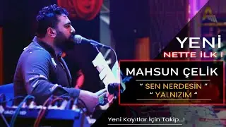 Mahsun Çelik | Sen Nerdesin ( Herkes Mutlu Hayatında ) & Yalnızım [ Canlı Performans 2023 ! ]