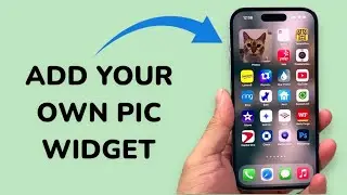 How To Add Your Own Photo iPhone Widget