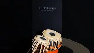 Ghar Kab Aaoge Tabla Cover ❤️