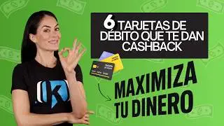 6 tarjetas de d&eacute;bito con Cashback en M&eacute;xico 2025