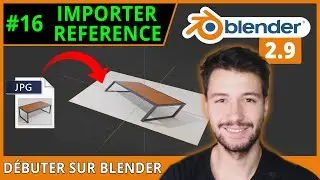 #16 | IMPORTER UNE IMAGE DE REFERENCE [TP n°1]  - Débuter sur Blender [TUTO FR]