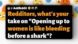 r/AskReddit | Redditors, what's your take on 