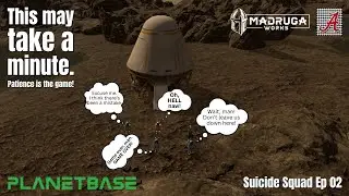 Let's Play - Planetbase - Suicide Squad base underway! (Suicide Squad Ep 02)