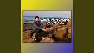 Daim Yahowa Ya Rab