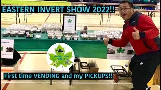 EASTERN INVERT SHOW 2022!! First time VENDING and my PICKUPS!!