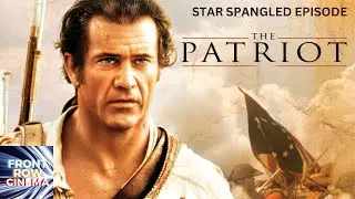 The Patriot - A Star Spangled Misfire Of The Highest Order