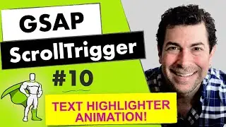 Scroll Trigger Tutorial - 10 - Text Highlighter Animation (GSAP)