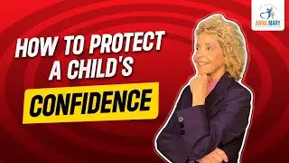 Protecting Confidence: How to Avoid Self-Esteem Killers in Parenting ❤️ &mdash; ANNA MARY EXPERT PARENTING