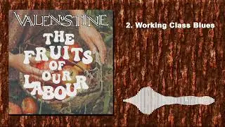 Valenstine - Working Class Blues (Official Audio)
