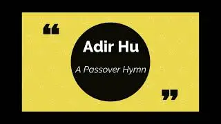Adir Hu (Mighty is He) | A Passover Hymn | Piano cover by Stephen