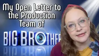 An Open Letter to Big Brother's Production Team